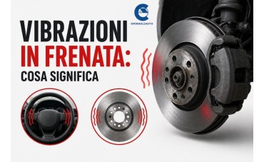 Vibrazioni in Frenata: Cause, Significato e Come Risolvere