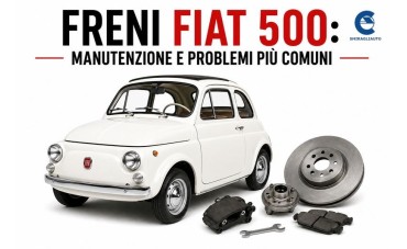 Freni Fiat 500: Manutenzione e Problemi Più Comuni