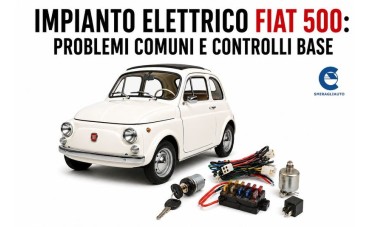 Impianto Elettrico Fiat 500: Problemi Comuni e Controlli Base