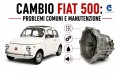 Cambio Fiat 500: Problemi Comuni e Manutenzione